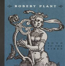 Robert Plant : Song to the Siren
